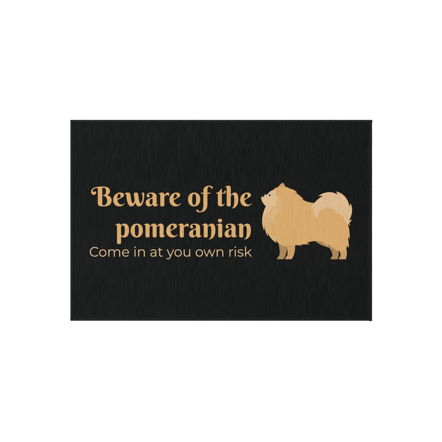 Copy of Beware of the Pomeranian Outdoor Rug